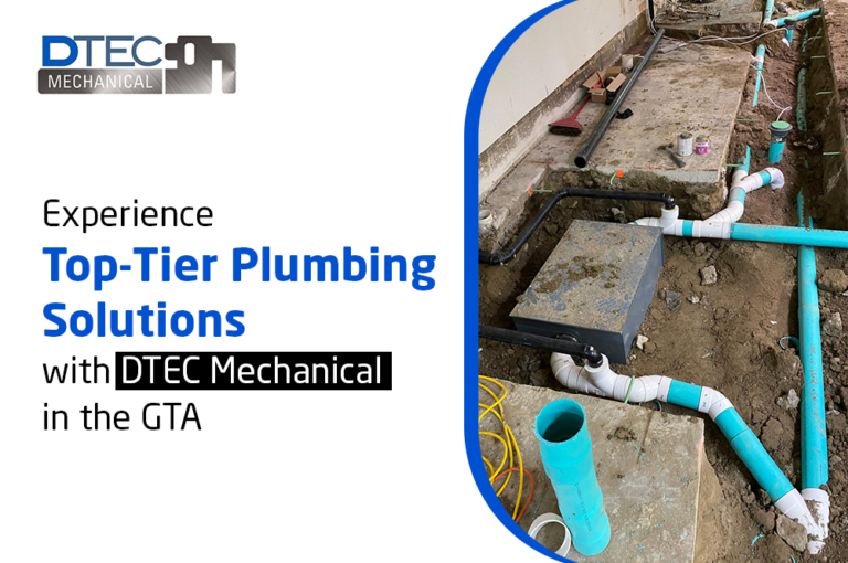 Experience Top-Tier Plumbing Solutions with DTEC Mechanical in the GTA